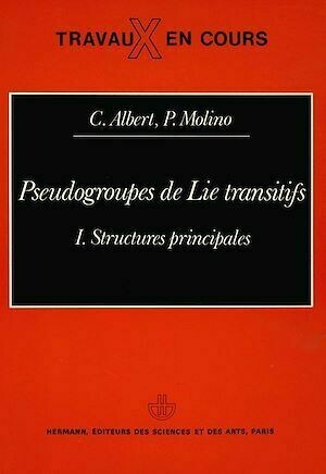 Pseudogroupes de Lie transitifs. Vol. 1 - Claude ALBERT, Pierre Molino - Hermann