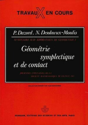 Géométrie symplectique et de contact : actes - Pierre Dazord, Nicole Desolneux-Moulis - Hermann