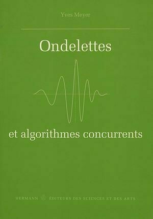 Ondelettes et algorithmes concurrents - Yves Meyer - Hermann