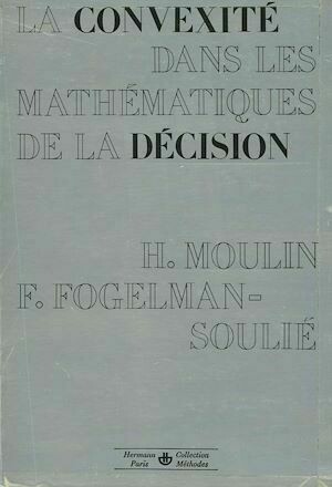 La Convexité dans les mathématiques de la décision - Hervé Moulin, Françoise Fogelman-Soulié - Hermann