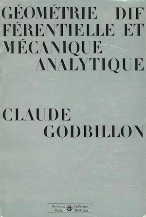 Géométrie différentielle et mécanique analytique - Claude Godbillon - Hermann