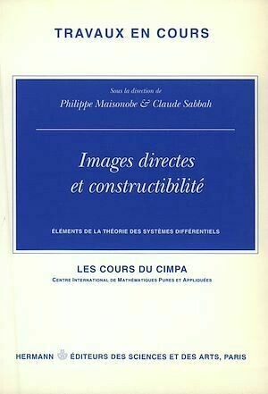 Images directes et constructibilité - Philippe Maisonobe, Claude Sabbah - Hermann