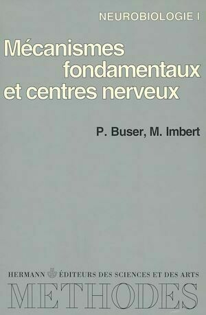 Neurobiologie, vol. 1 - Pierre Buser - Hermann