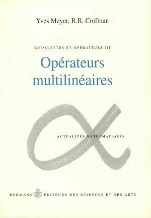 Ondelettes et opérateurs, vol. 3 - Yves Meyer - Hermann