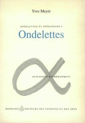 Ondelettes et opérateurs, Volume 1 - Yves Meyer - Hermann