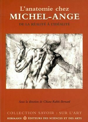 L'anatomie chez Michel-Ange - Chiara Rabbi-Bernard - Hermann