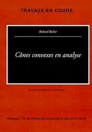 Cônes convexes en analyse - Richard Becker - Hermann