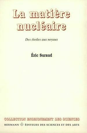 La matière nucléaire - Eric Suraud - Hermann