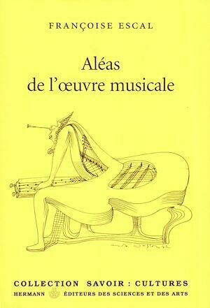 Aléas de l'oeuvre musicale - Françoise Escal - Hermann