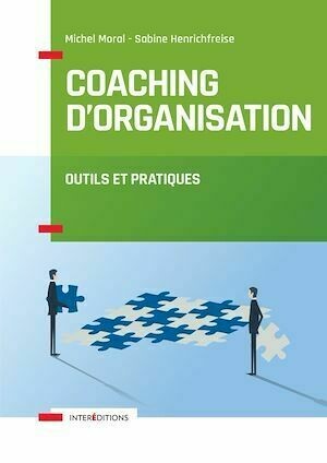 Coaching d'organisation - Michel Moral, Sabine Henrichfreise - InterEditions