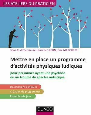 Mettre en place un programme d'activités physiques ludiques - Laurence Kern, Eric Marchetti - Dunod