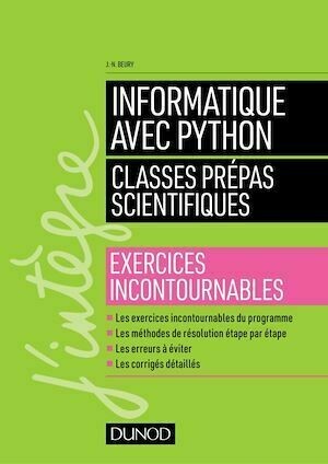 Informatique avec Python - Classes prépas scientifiques - Jean-Noël Beury - Dunod