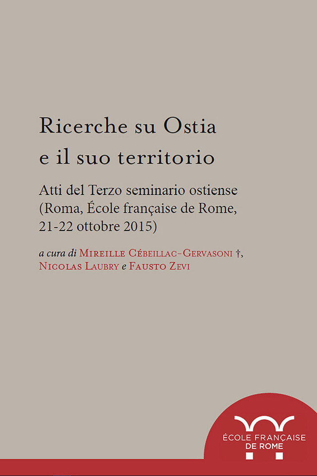 Ricerche su Ostia e il suo territorio -  - Publications de l’École française de Rome