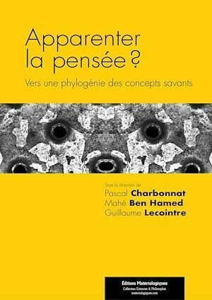 Apparenter la pensée ? - Guillaume Lecointre, Mahé Ben Hamed, Pascal Charbonnat (dir.) - Matériologiques