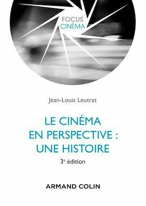 Le cinéma en perspective - Jean-Louis Leutrat - Armand Colin