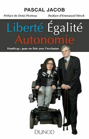 Liberté Égalité Autonomie - Pascal Jacob - Dunod