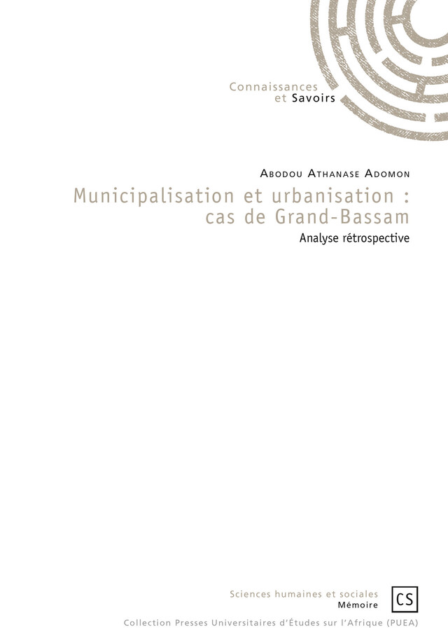 Municipalisation et urbanisation : cas de Grand-Bassam - Abodou Athanase Adomon - Connaissances & Savoirs