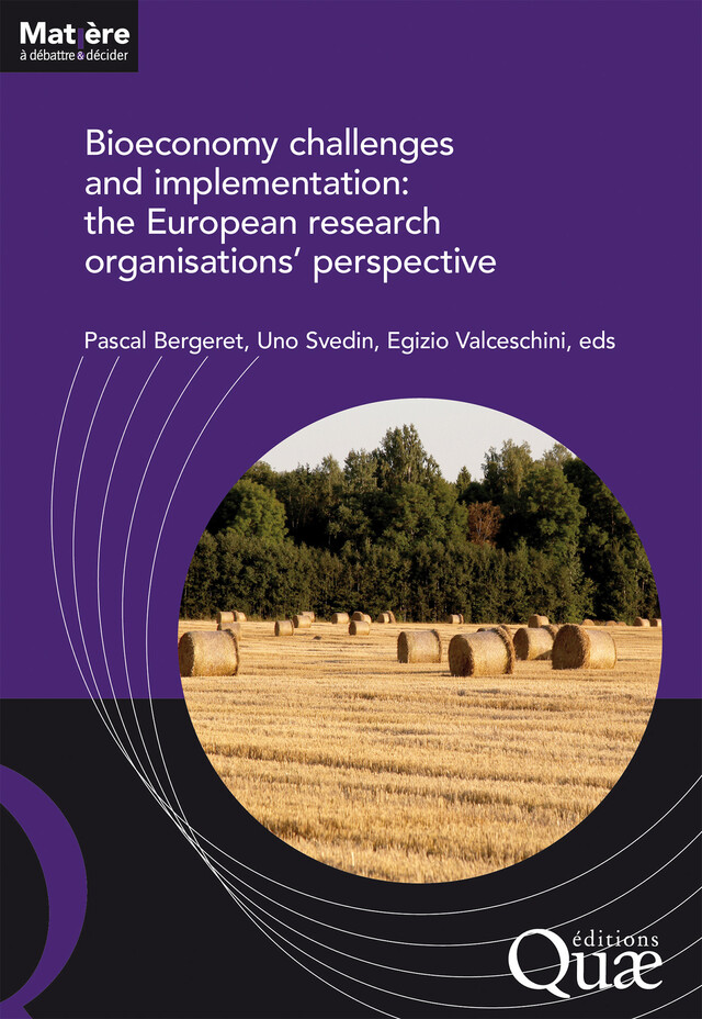 Bioeconomy challenges and implementation: the European research organisations’ perspective - Pascal Bergeret, Egizio Valceschini, Uno Svedin - Quæ