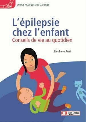 L'épilepsie chez l'enfant - Stéphane Auvin, Soline Roy - John Libbey