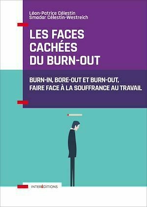 Les faces cachées du burn-out - Docteur Léon-Patrice Celestin, Professeur Smadar Celestin-Westreich - InterEditions