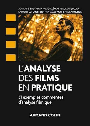 L'analyse des films en pratique -  Collectif - Armand Colin