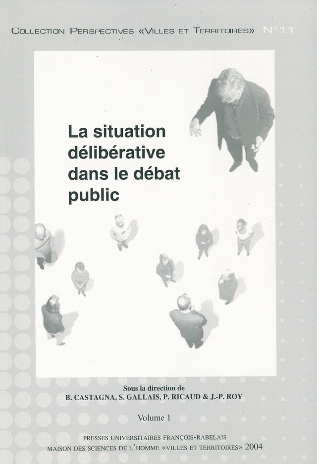 La situation délibérative dans le débat public -  - Presses universitaires François-Rabelais