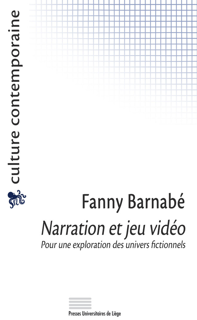 Narration et jeu vidéo - Fanny Barnabé - Presses universitaires de Liège