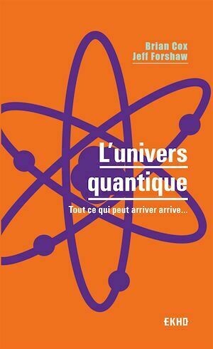 L'univers quantique - Brian Cox, Jeff Forshaw - Dunod