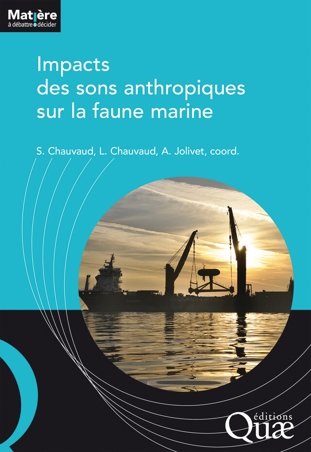 Impacts des sons anthropiques sur la faune marine - Sylvain Chauvaud, Laurent Chauvaud, Aurélie Jolivet - Quæ