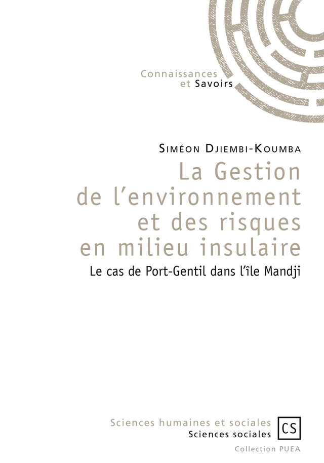 La Gestion de l'environnement et des risques en milieu insulaire - Siméon Djiembi-Koumba - Connaissances & Savoirs