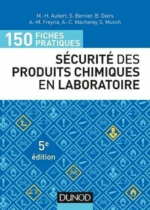 150 fiches pratiques de sécurité des produits chimiques au laboratoire - 5e éd. -  Collectif - Dunod