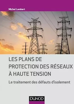 Les plans de protection des réseaux à haute tension