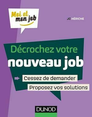 Décrochez votre nouveau job - JC Hériche - Dunod