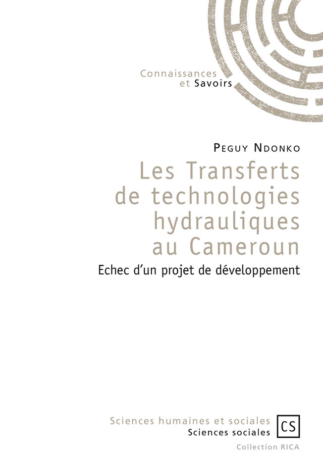 Les Transferts de technologies hydrauliques au Cameroun - Peguy Ndonko - Connaissances & Savoirs