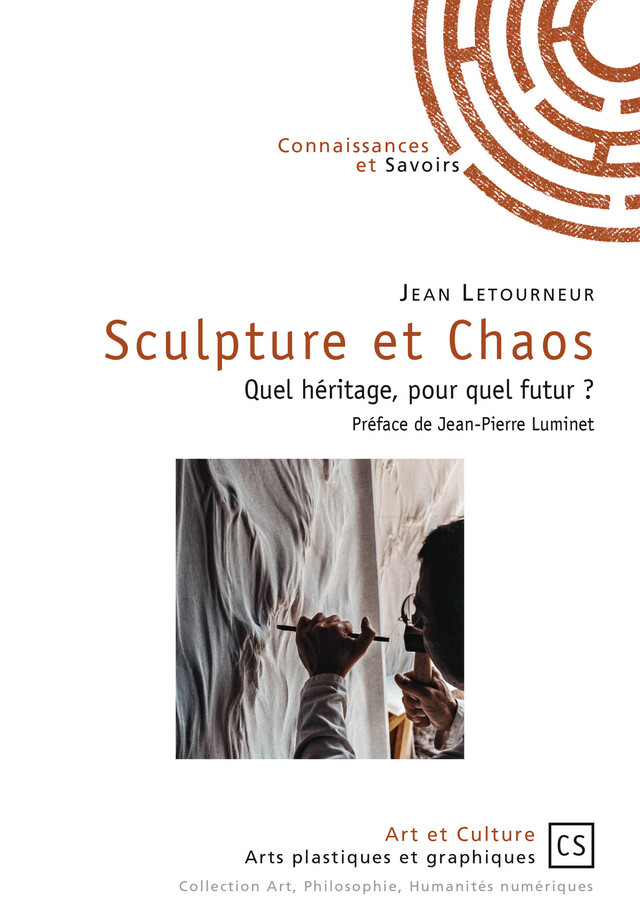 Sculpture et Chaos - Jean Letourneur - Connaissances & Savoirs