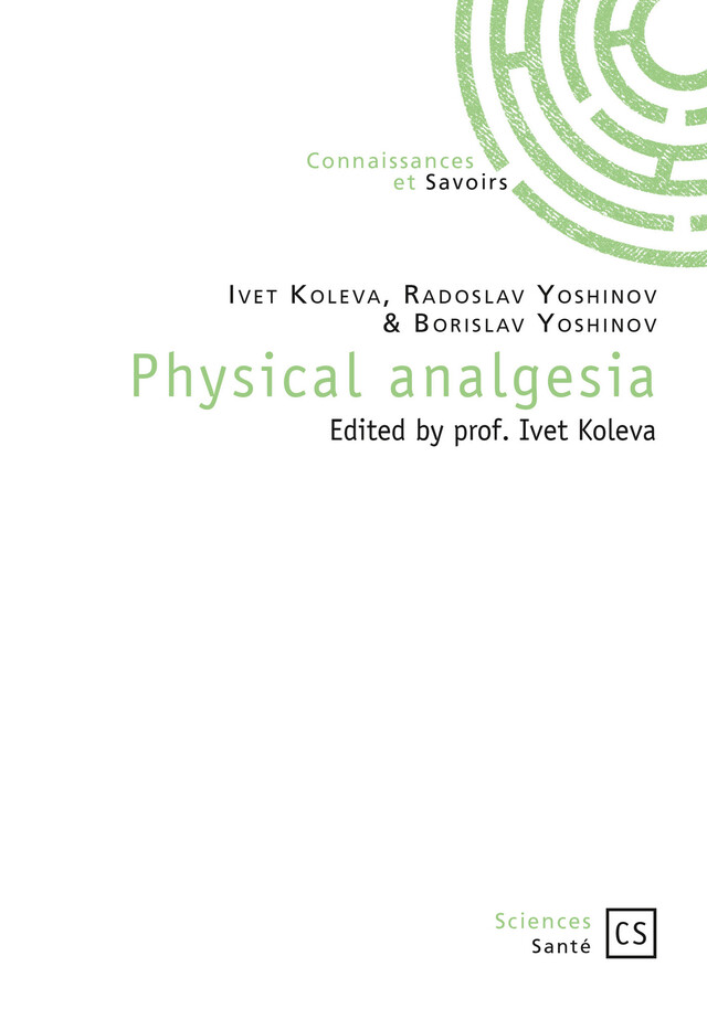 Physical analgesia - Ivet Koleva, Radoslav Yoshinov, Borislav Yoshinov - Connaissances & Savoirs