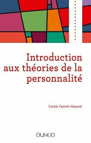 Introduction aux théories de la personnalité - Carole Fantini-Hauwel - Dunod