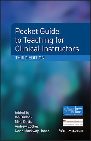 Pocket Guide to Teaching for Clinical Instructors - Mike Davis, Ian Bullock, Andrew Lockey, Kevin Mackway-Jones - BMJ Books