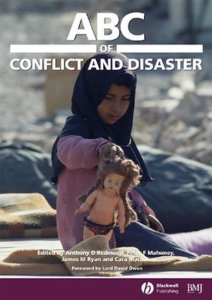 ABC of Conflict and Disaster - Peter F. Mahoney, Anthony D. Redmond, James M. Ryan, Cara Macnab - BMJ Books