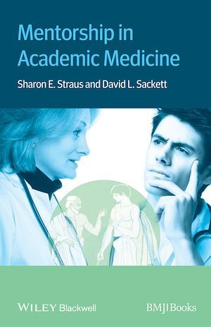 Mentorship in Academic Medicine - Sharon Straus, David Sackett - BMJ Books