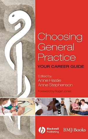 Choosing General Practice - Anne Hastie, Anne E. Stephenson - BMJ Books