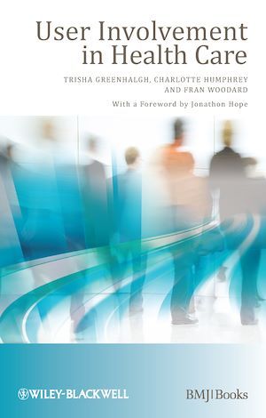 User Involvement in Health Care - Trisha Greenhalgh, Charlotte Humphrey, Fran Woodard - BMJ Books