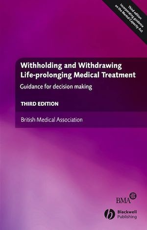Withholding and Withdrawing Life-prolonging Medical Treatment - Veronica English - BMJ Books