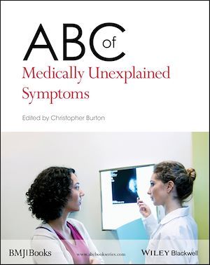 ABC of Medically Unexplained Symptoms - Christopher Burton - BMJ Books