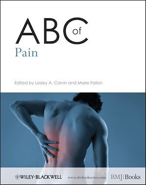 ABC of Pain - Lesley A. Colvin, Marie Fallon - BMJ Books