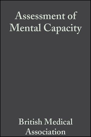 Assessment of Mental Capacity - N.C. N.C., N.C. N.C. - BMJ Books