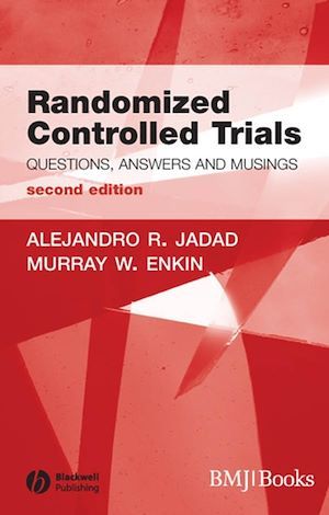 Randomized Controlled Trials - Alehandro R. Jadad, Murray W. Enkin - BMJ Books
