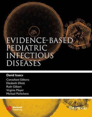 Evidence-Based Pediatric Infectious Diseases - David Isaacs - BMJ Books