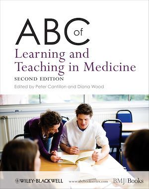 ABC of Learning and Teaching in Medicine - Peter Cantillon, Diana F. Wood - BMJ Books