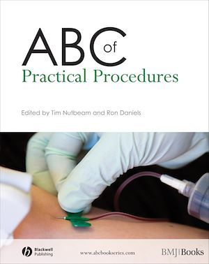 ABC of Practical Procedures - Tim Nutbeam, Ron Daniels - BMJ Books